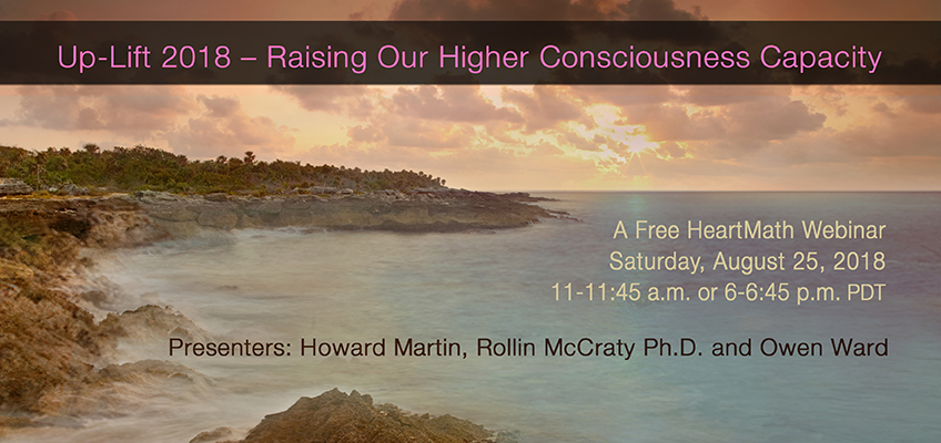  Up-Lift 2018—Raising Our Higher Consciousness Capacity Webinar @ online webinar