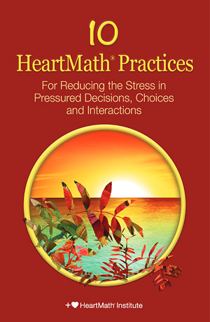 10 HeartMath® Practices